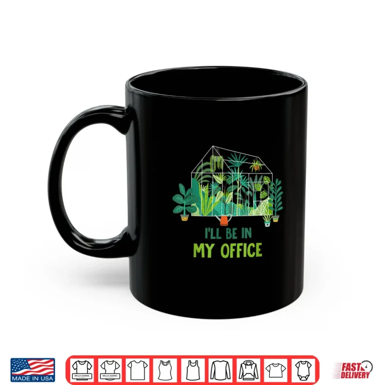 Greenhouse Office Funny Professional Horticulture Shirt 3 Mug Greenhouse Office Funny Professional Horticulture Shirt