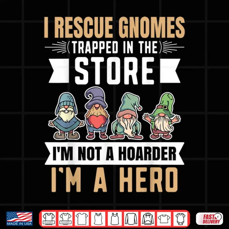 Design I Rescue Gnomes Heroic Gardener Humor Graphic Shirt