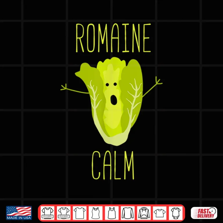Design Romaine Calm Funny Gardening Pun Horticulture Humor Shirt
