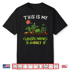 This Is My Gardening Shirt Funny Plant Lover Design Shirt