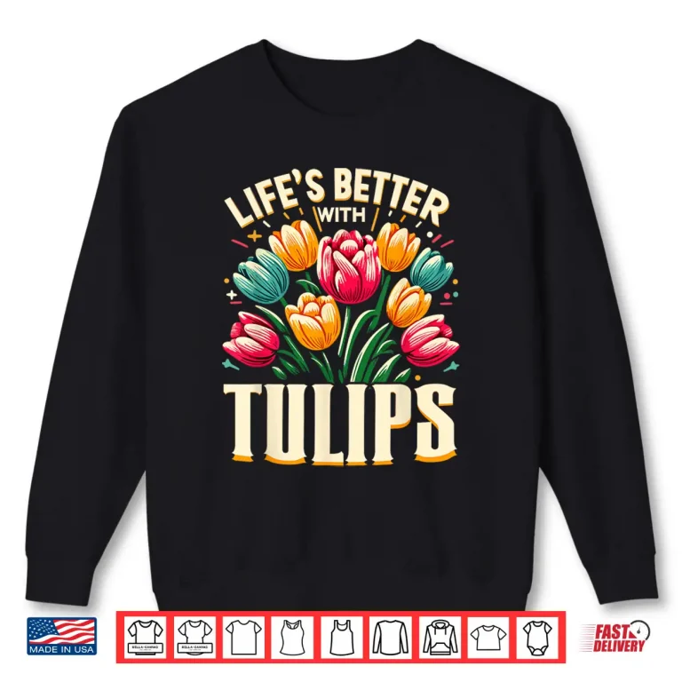 Sweatshirt Tulips Flower Springtime Gardening Botanical Graphic Shirt