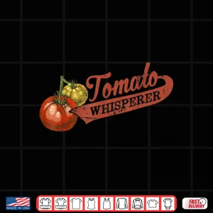 Design Tomato Whisperer Horticulture Enthusiast Professional Shirt