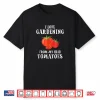 Vegetable Gardener Funny Pun Tomatoes Horticulture Shirt