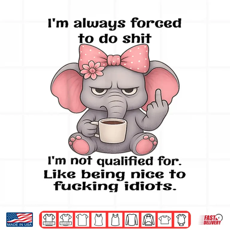 Design Always Forced To Do Things Im Not Qualified For Shirt