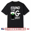 Found The G Spot Funny Saint Patricks Beer Humor Shirt