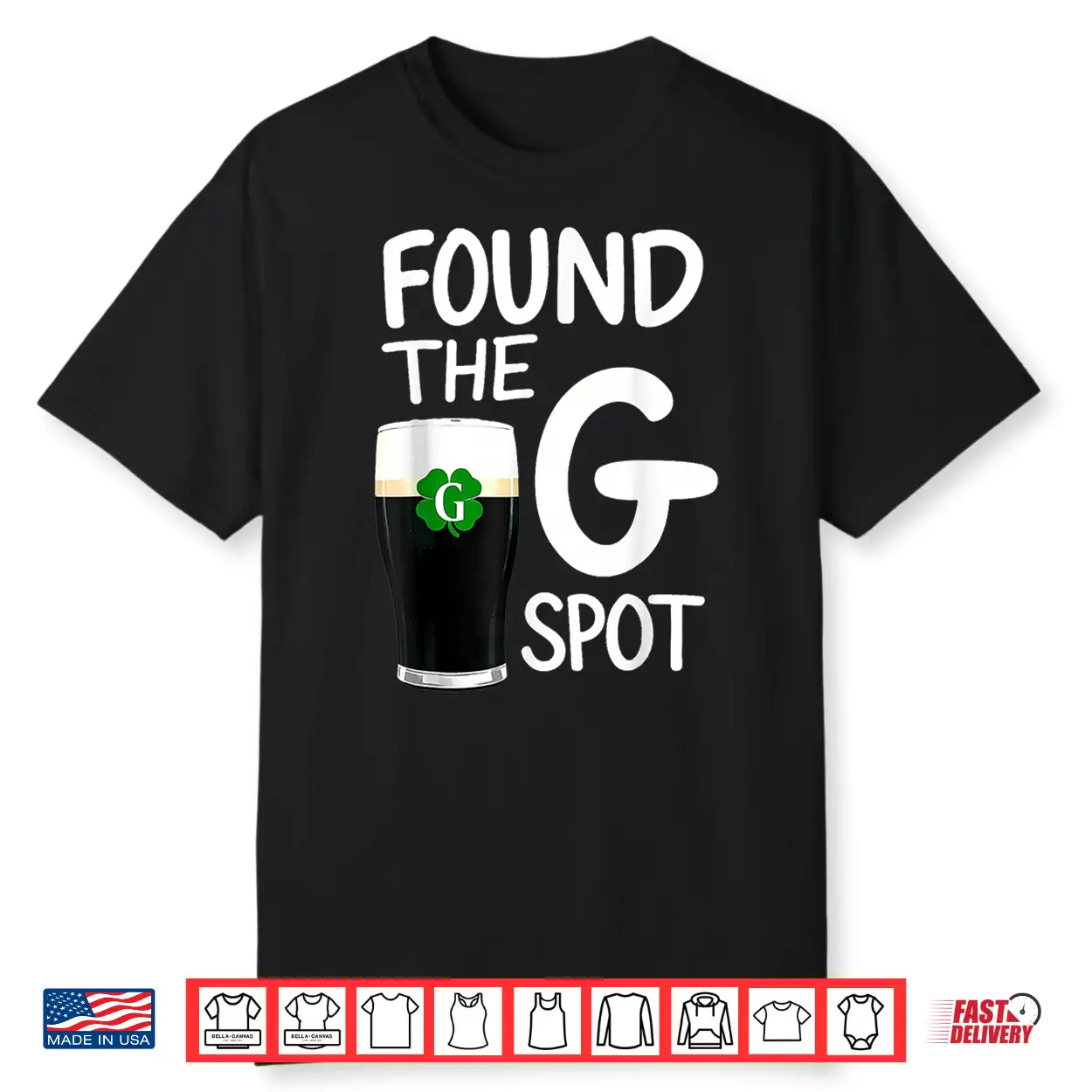 Found The G Spot Funny Saint Patricks Beer Humor Shirt Found The G Spot Funny Saint Patricks Beer Humor Shirt