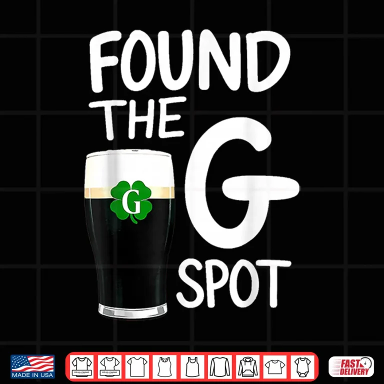 Design Found The G Spot Funny Saint Patricks Beer Humor Shirt