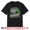 If I Shenan Once Ill Shenanigans Saint Patricks Day Shirt