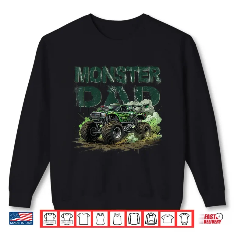 Sweatshirt Monster Truck Dad Family Matching Automotive Lover Shirt