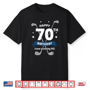 Seventieth Birthday Golfer Gift Golf Clubs Brand Design Shirt