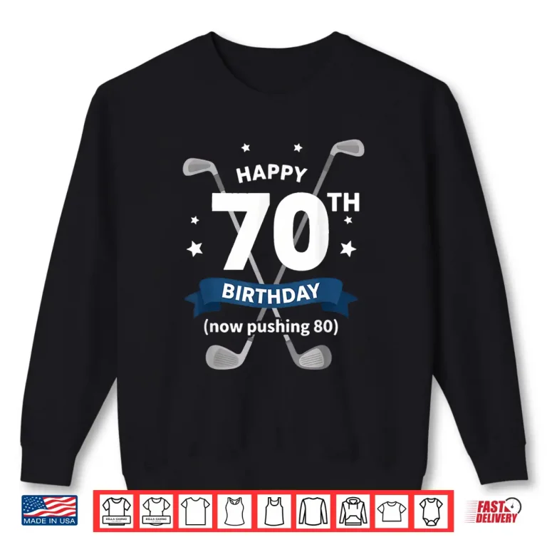Sweatshirt Seventieth Birthday Golfer Gift Golf Clubs Brand Design Shirt