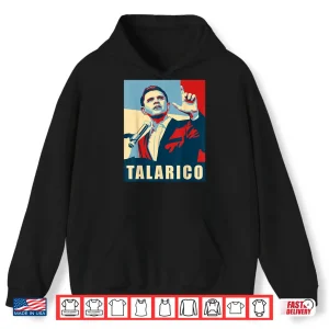 Talarico For Texas Us Senate Twenty Twenty Six Election Shirt 1 Hoodie Talarico For Texas US Senate Twenty Twenty Six Election Shirt