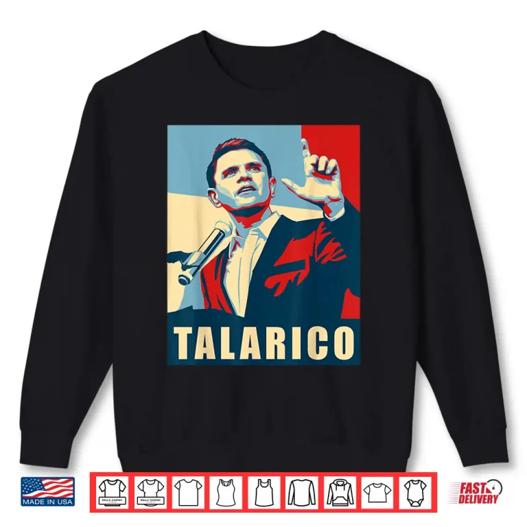 Talarico For Texas Us Senate Twenty Twenty Six Election Shirt 2 Sweatshirt Talarico For Texas US Senate Twenty Twenty Six Election Shirt