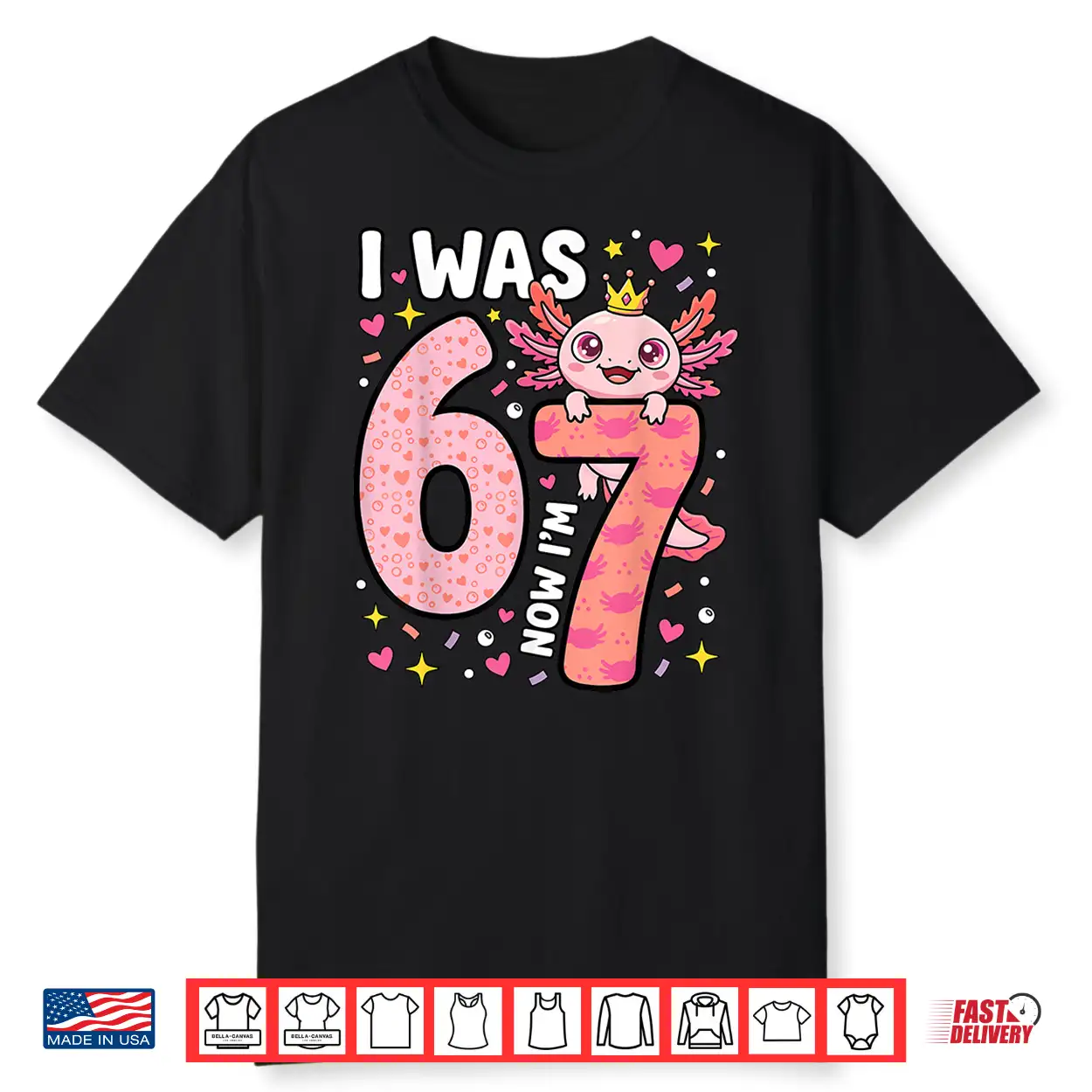 Axolotl Seventh Birthday Six Seven Transition Design Shirt Axolotl Seventh Birthday Six Seven Transition Design Shirt
