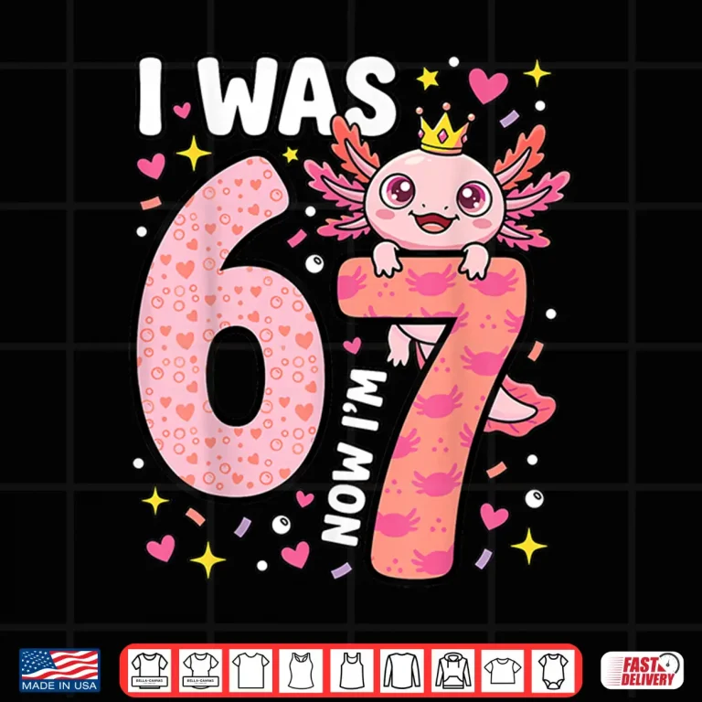 Design Axolotl Seventh Birthday Six Seven Transition Design Shirt