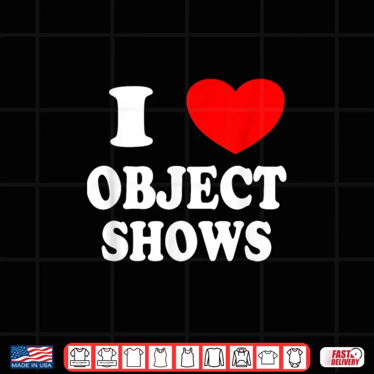 Design Object Shows Funny I Love Object Shows Artistic Graphic Shirt