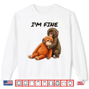 Sweatshirt Sad Monkey Punch Meme Orange Toy Im Fine Graphic Shirt