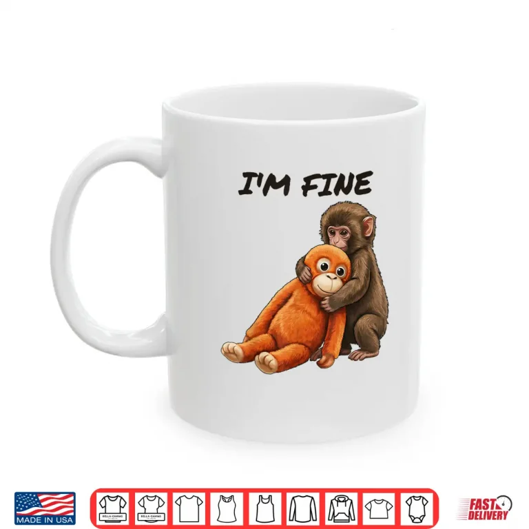 Mug Sad Monkey Punch Meme Orange Toy Im Fine Graphic Shirt