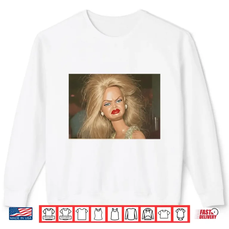 Sweatshirt Angry Barbie Unhinged Funny Internet Meme Graphic Shirt