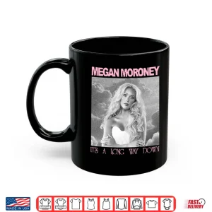Mug Megan Moroney Its A Long Way Down Country Music Design Shirt