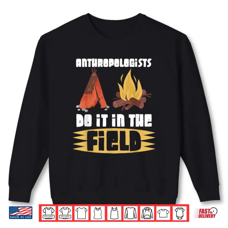 Sweatshirt Anthropologist Anthropology Humanity Archaeologist Artifact Shirt