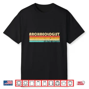 Archaeologist Profession Birthday Worker Job Title Shirt