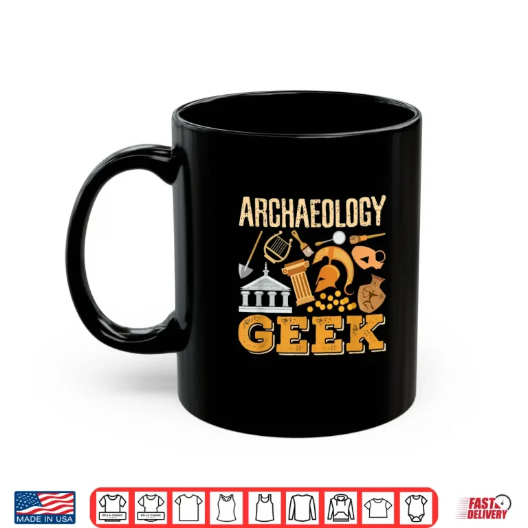 Mug Archaeology Geek Student Archaeologist Academic Design Shirt