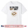 Do You Even Sift Bro Funny Archaeologist Professional Shirt