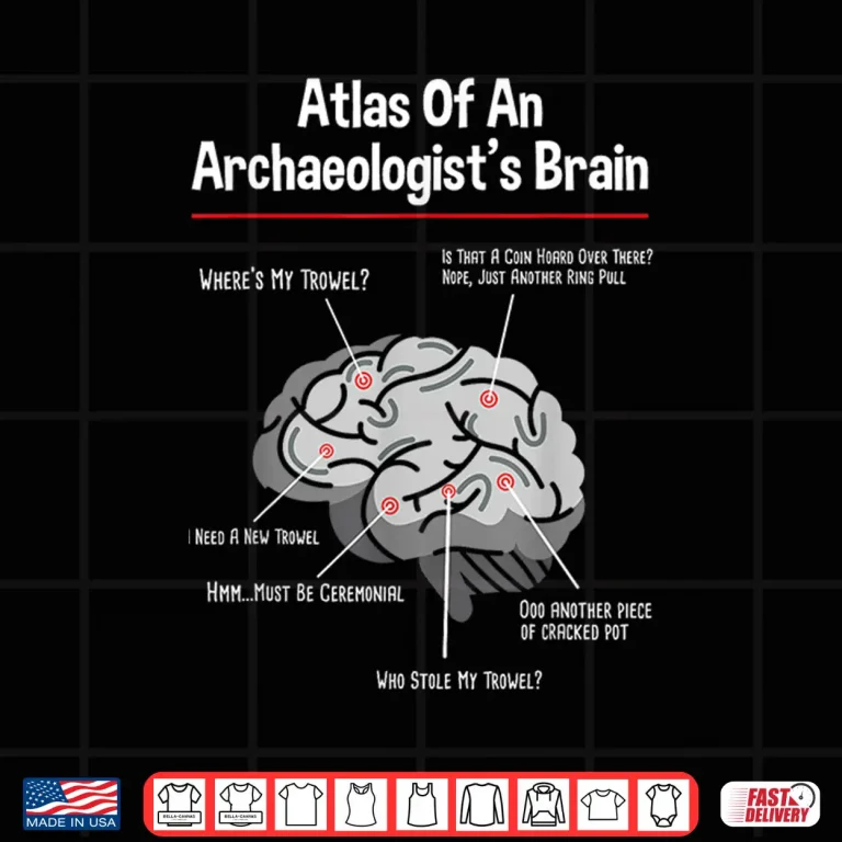Design Atlas Of An Archaeologists Brain Academic Graphic Shirt