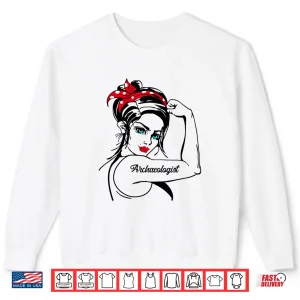 Sweatshirt Female Archaeologist Rosie The Riveter Professional Icon Shirt