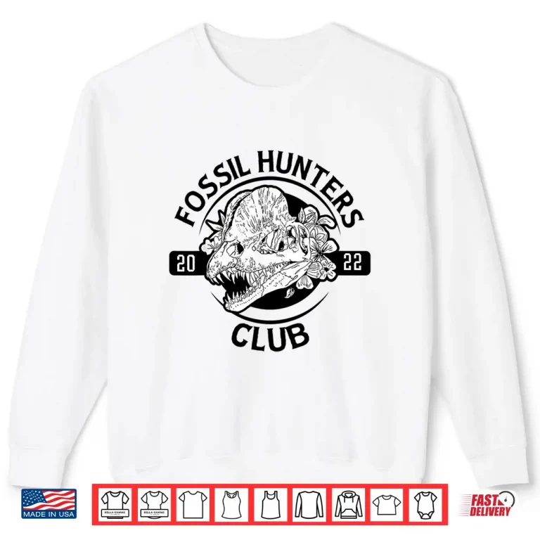 Sweatshirt Fossil Hunter Club Archaeologist Palaeontologist Shirt