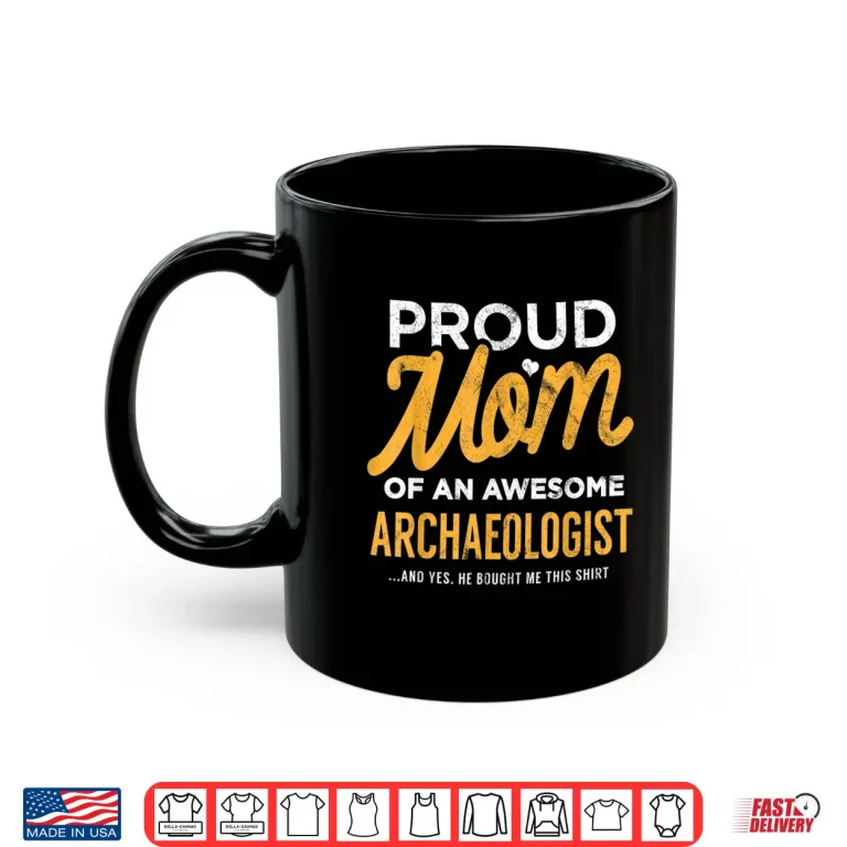 Mug Funny Archaeologist Professional Family Relationship Shirt