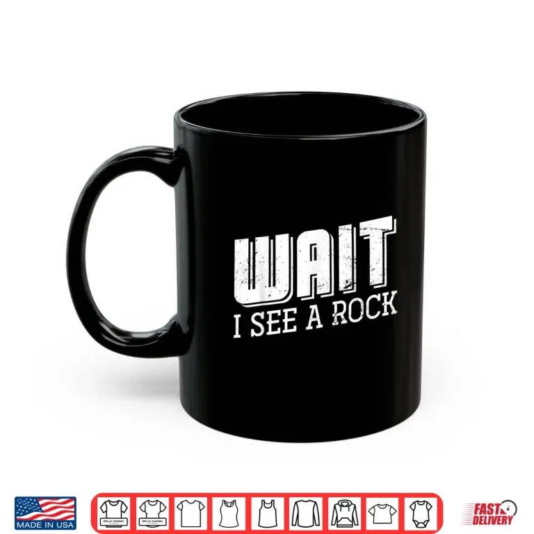 Mug Funny Archaeologist Rock Collector Geography Geology Shirt