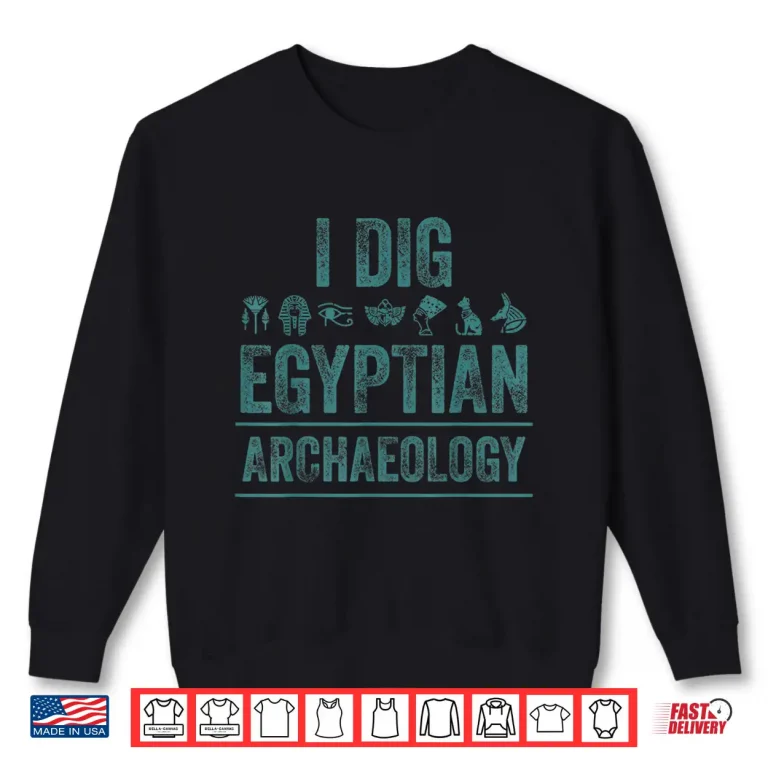 Sweatshirt Funny Egyptian Archaeology Professional Ancient Egypt Gift Shirt
