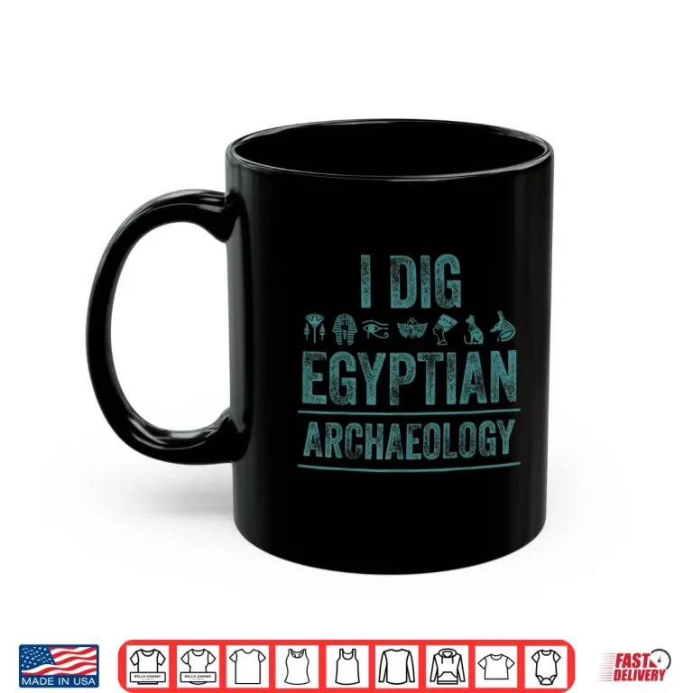 Mug Funny Egyptian Archaeology Professional Ancient Egypt Gift Shirt