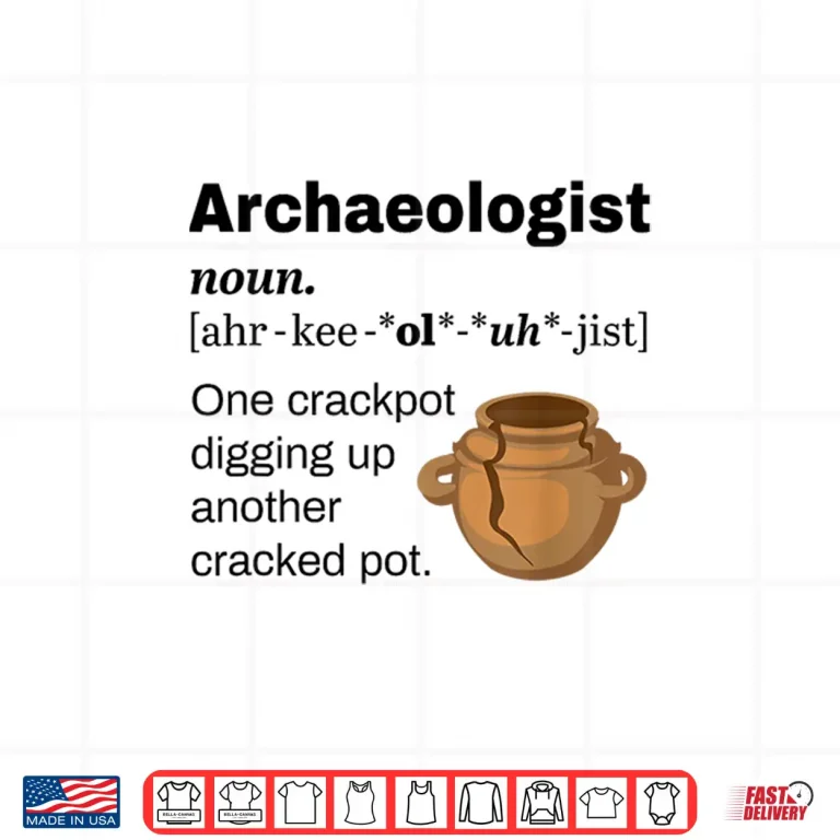 Design Funny Archaeology Archaeologist Definition Professional Shirt