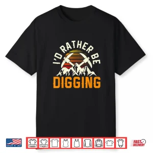 Id Rather Be Digging Antique Archaeologist Professional Shirt