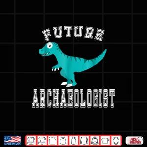 Design Future Archaeologist Dinosaurs Fossils Career Costume Shirt