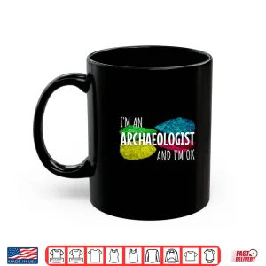 Mug Im An Archaeologist Funny Archaeology Stone Age Shirt