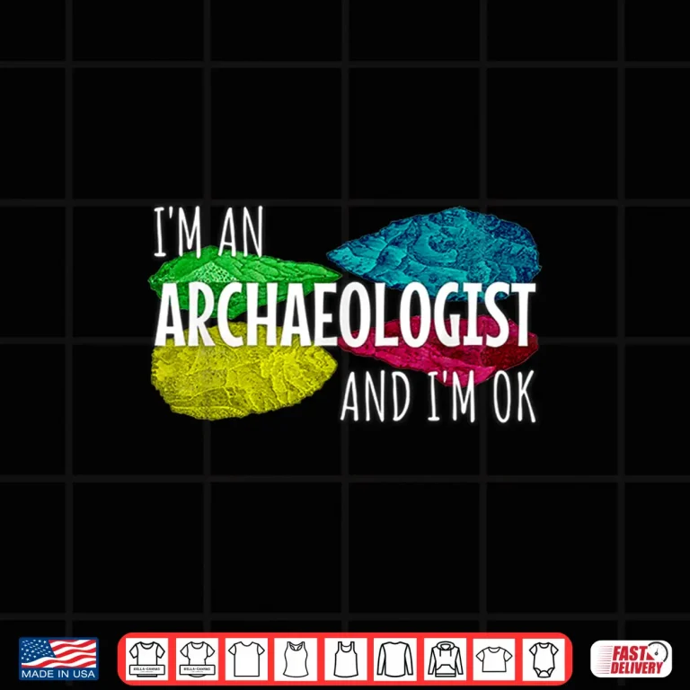 Design Im An Archaeologist Funny Archaeology Stone Age Shirt