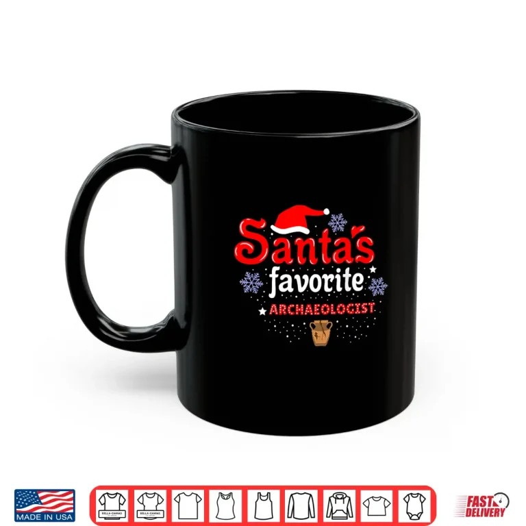 Mug Santas Favorite Archaeologist Christmas Holiday Festive Shirt