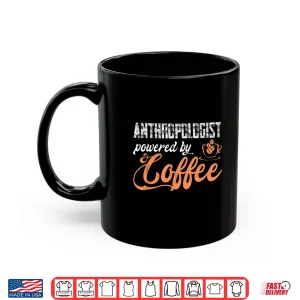 Mug Anthropologist Anthropology Coffee Humanity Archaeologist Shirt