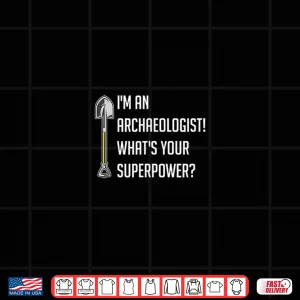 Design Antique Archeology Ancient Superpower Professional Humor Shirt