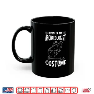 Mug Archaeologist Identity Artifact Archaeology Costume Shirt