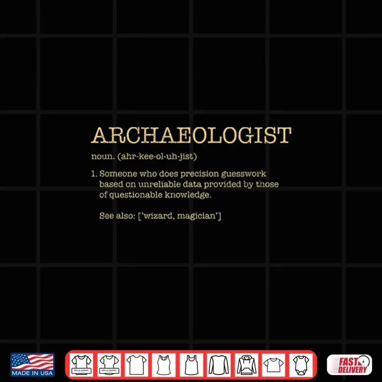 Design Archaeologist Definition Professional Academic Graphic Shirt