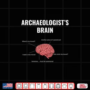 Design Archaeologists Brain Professional Academic Graphic Design Shirt