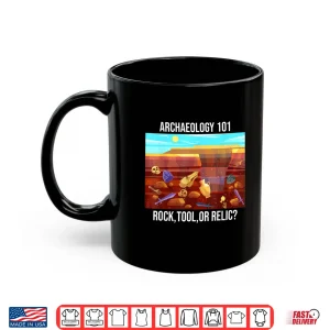 Mug Archaeology One Oh One Rock Tool Relic Graphic Shirt