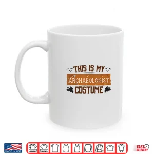 Mug Archaeology This Is My Archaeologist Costume Graphic Shirt