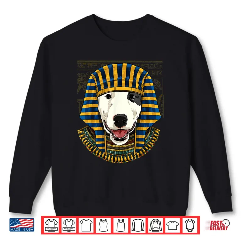 Sweatshirt Bull Terrier Egyptian Pharaoh Historian Dog Graphic Shirt