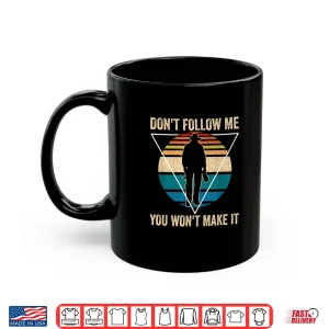 Mug Dont Follow Me Archeology Archaeologist Professional Shirt